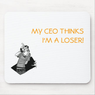 Mousepad Im_a_Loser_Baby, MEU CEO THINKSI'M um VENCIDO!