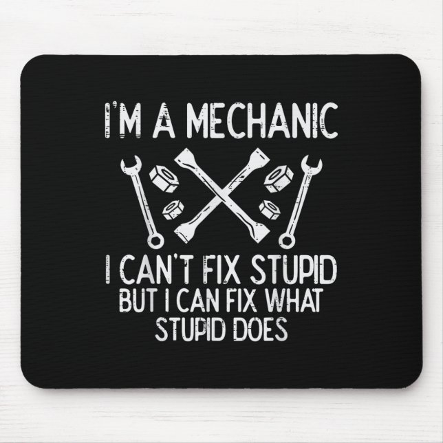 Mousepad Im A Mechanic Cant Fix Stud Funny Car Auto Garage  (Frente)