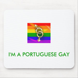 MOUSEPAD I'M A PORTUGUESE GAY