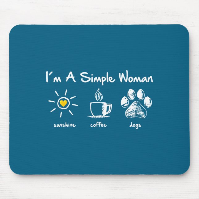 Mousepad I'm A Simple Woman Sunshine Coffee Dog Paw Cute Fu (Frente)