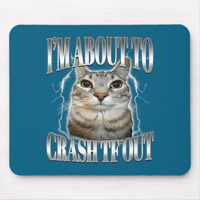 Mousepad I'm About To Crash Out Funny Staring Cat Brainrot  (Frente)