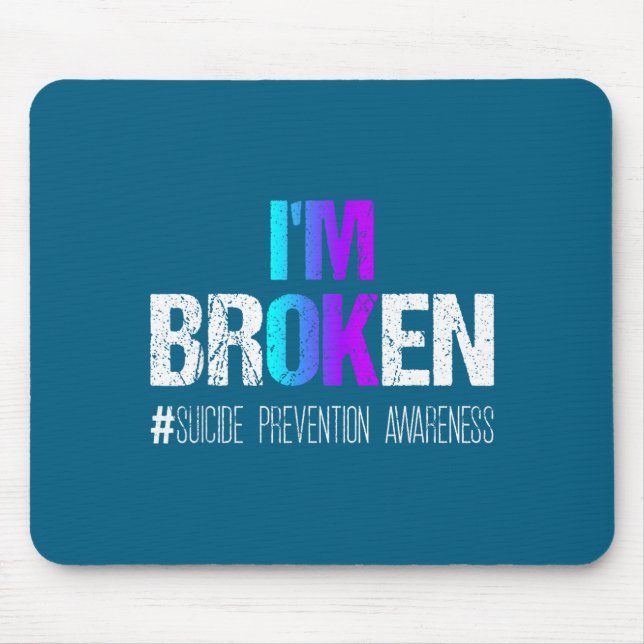 Mousepad I'm Broken Teal &amp; Purple Ribbon Suicide Preven (Frente)