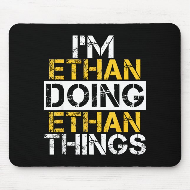 Mousepad I'm Ethan Doing Ethan Things Name Ethan  (Frente)