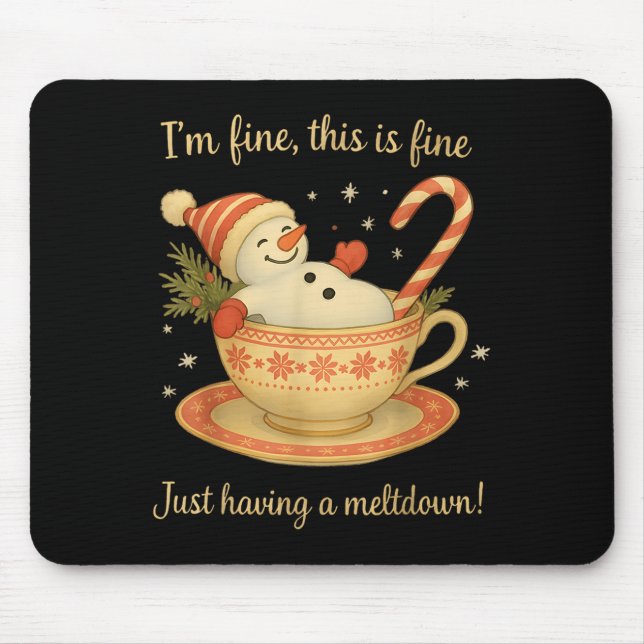 Mousepad I'm Fine This Is Fine Just Having Meltdown Christm (Frente)