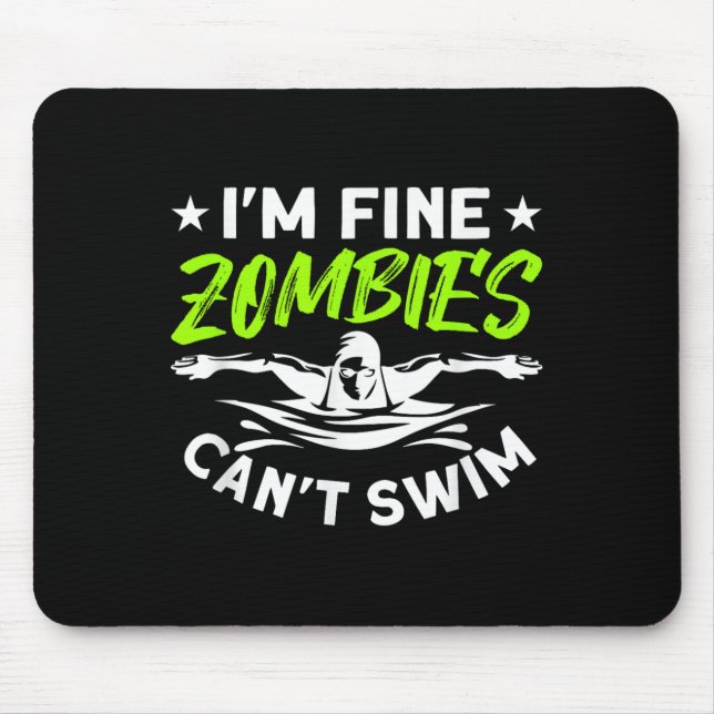 Mousepad I'm Fine Zombies Can't Swim  (Frente)