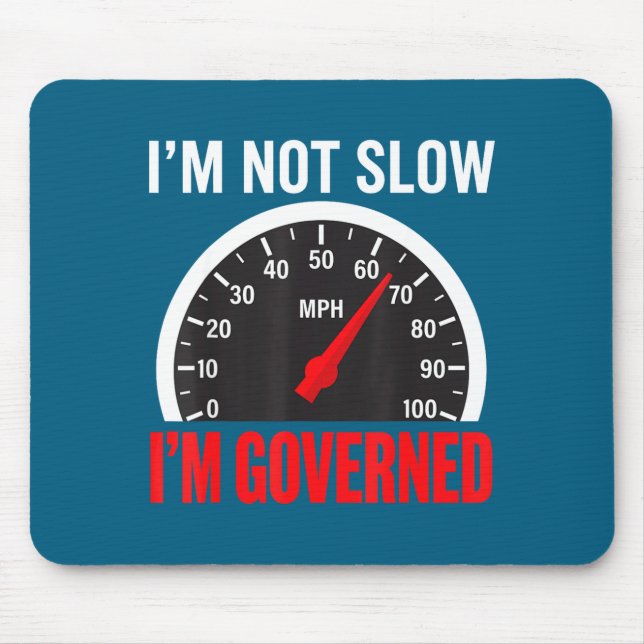 Mousepad I'm Governed Speed Limiter Funny Trucker Truck Dri (Frente)