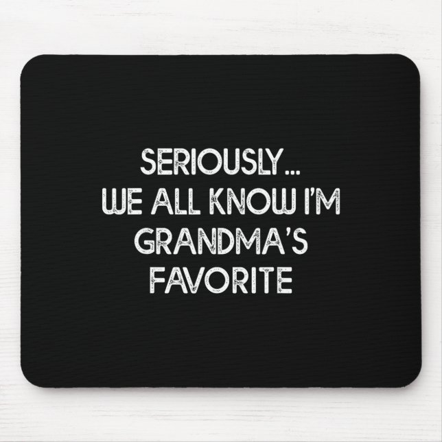 Mousepad I'm Grandma's Favorite Grandson Granddaughter Humo (Frente)
