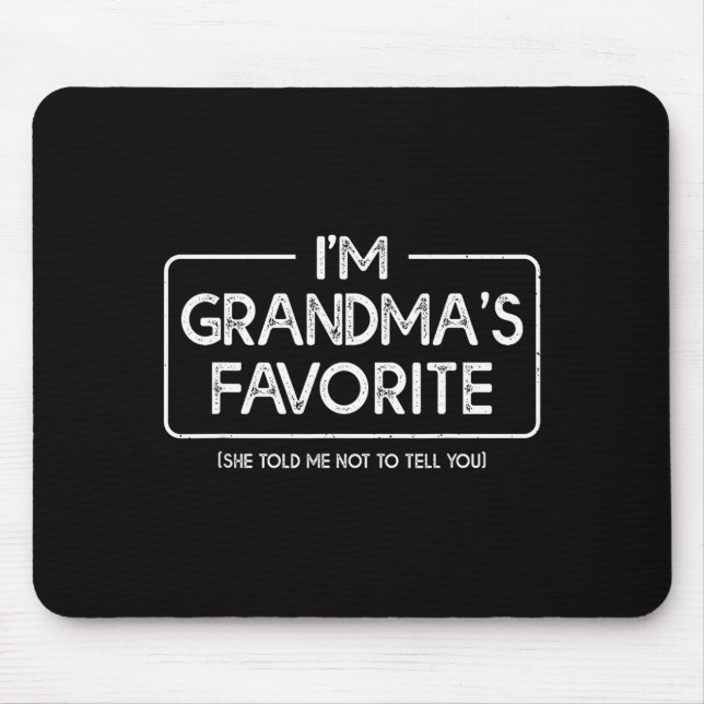 Mousepad I'm Grandma's Favorite Grandson Granddaughter Humo (Frente)