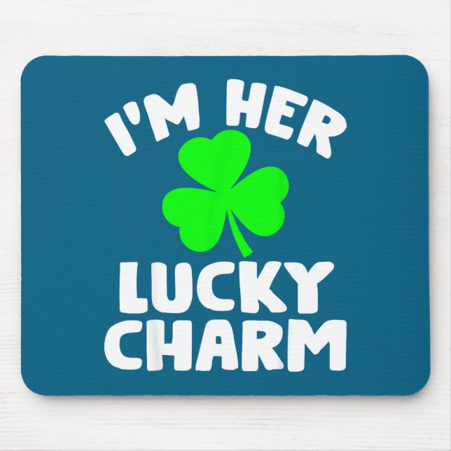 Mousepad I'm Her Lucky Charm Funny Couples St Patrick's Day (Frente)