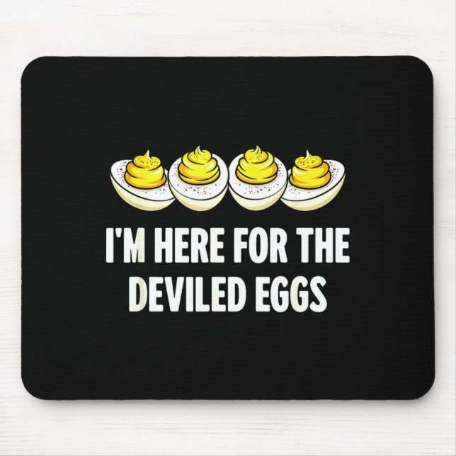 Mousepad Im Here For The Deviled Eggs, Funny Thanksgiving D (Frente)