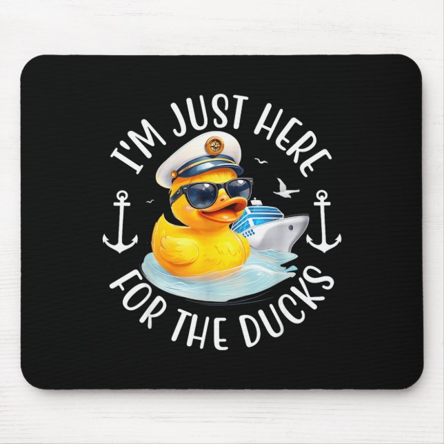 Mousepad I'm Just Here For The Duck, Duck Cruise, Funny Vac (Frente)