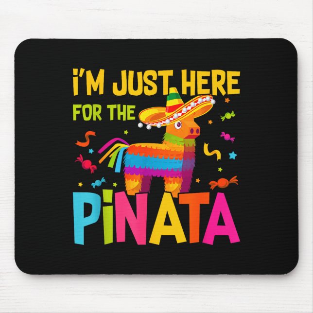 Mousepad I'm Just Here For The Nata Funny Mexican Party  (Frente)