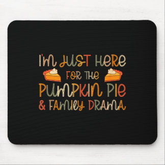 Mousepad I'm Just Here For The Pumpkin E And Family Drama 