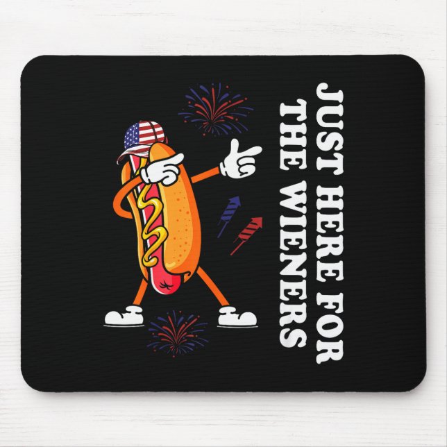 Mousepad I'm Just Here For The Wieners Funny 4th Of July  (Frente)