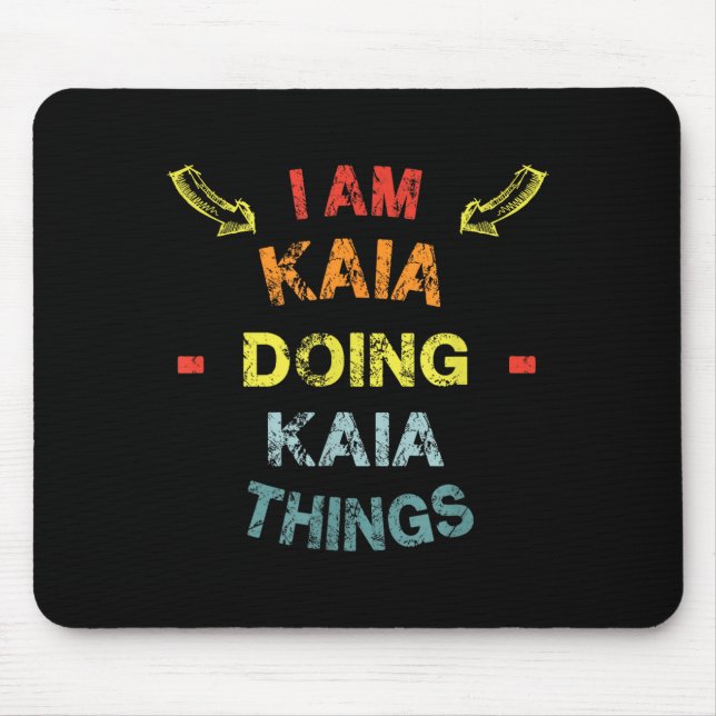 Mousepad I'm Kaia Doing Kaia Things Cool Funny Christmas Gi (Frente)