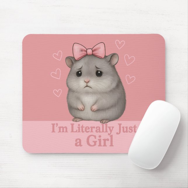 Mousepad I'm Literally Just a Girl Sad Hamster Funny Girly (Com mouse)