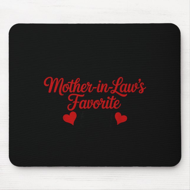 Mousepad I'm My Mother In Law's Favorite Child Daughter In  (Frente)