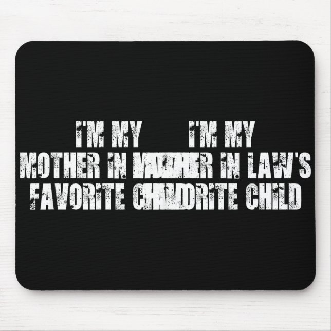 Mousepad I'm My Mother In Law's Favorite Child Funny Parent (Frente)