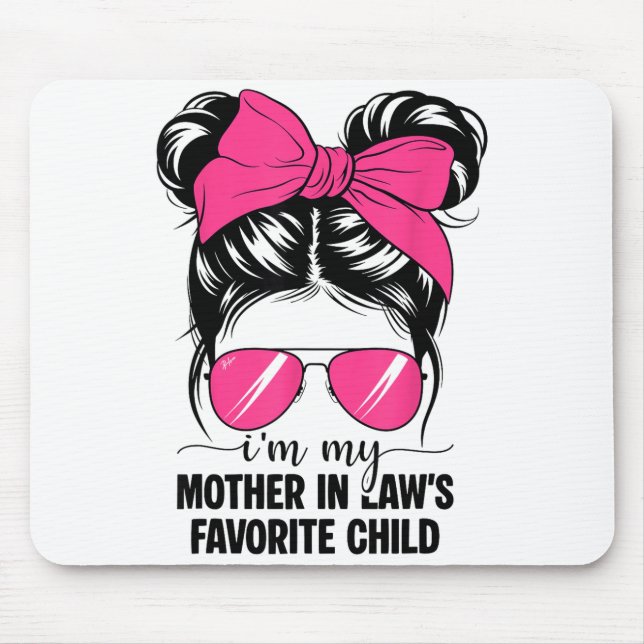Mousepad I'm My Mother In Laws Favorite Child Funny Parent  (Frente)