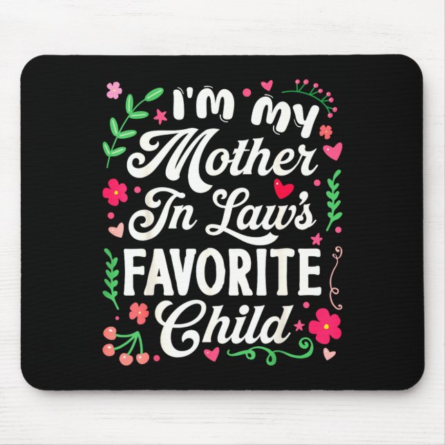 Mousepad I'm My Mother In Law's Favorite Child Funny Parent (Frente)