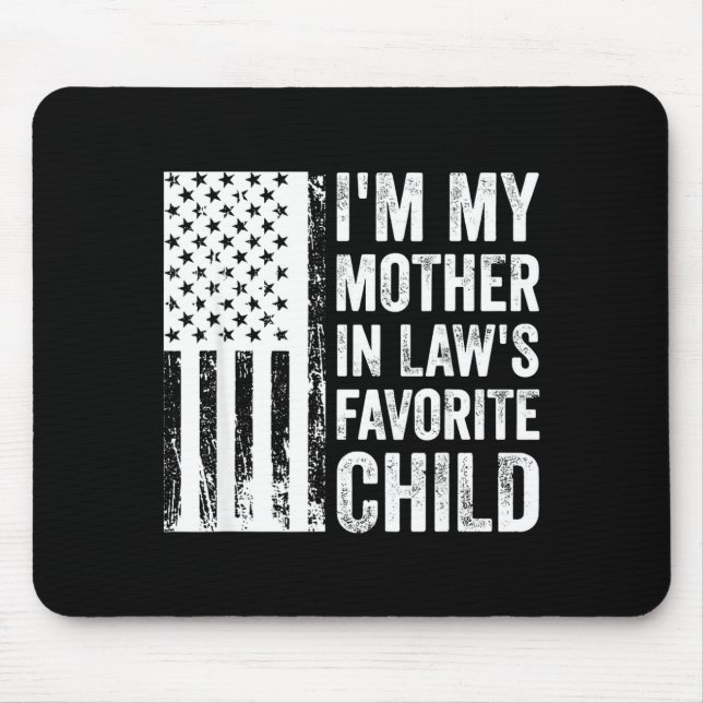 Mousepad I'm My Mother In Law's Favorite Child Sarcastic Co (Frente)