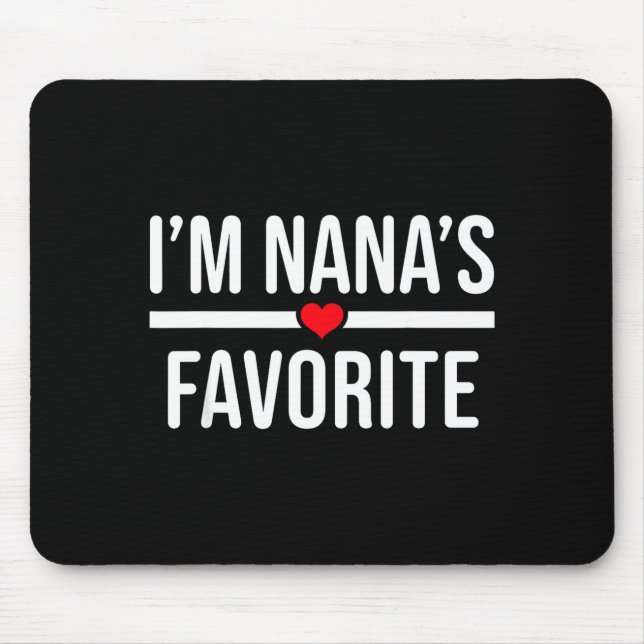 Mousepad I'm Nana's Favorite  (Frente)