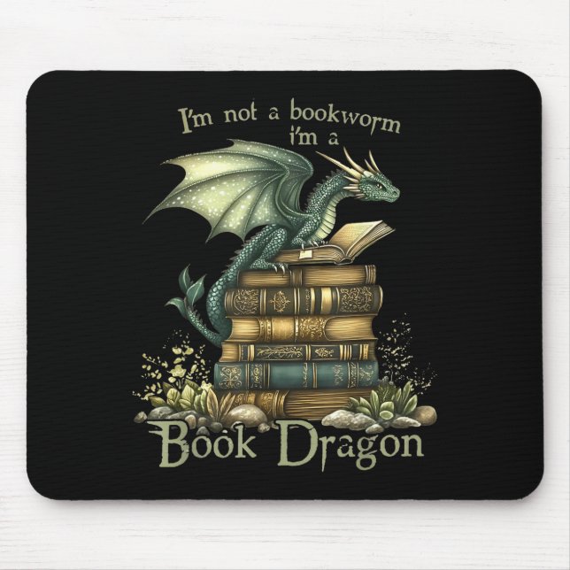Mousepad I'm Not A Bookworm I'm A Book Dragon  (Frente)