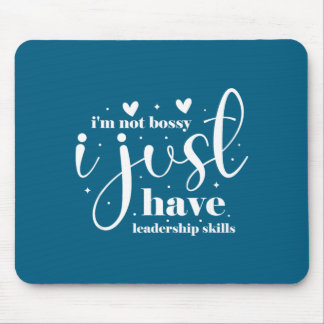 Mousepad I'm not bossy i just have leadership skills