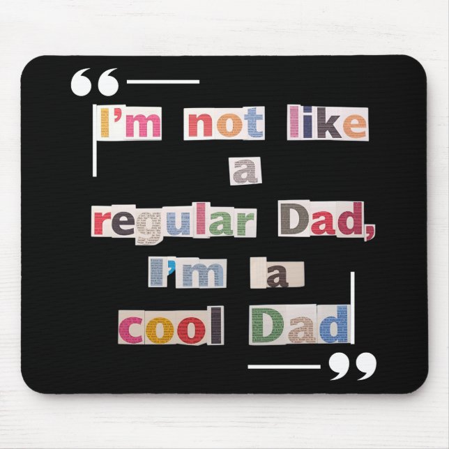 Mousepad "I'm not like a regular Dad, I'm a cool Dad"Funny (Frente)