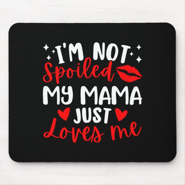 Mousepad I'm Not Siled My Mama Just Loves Me Family Reunion (Frente)