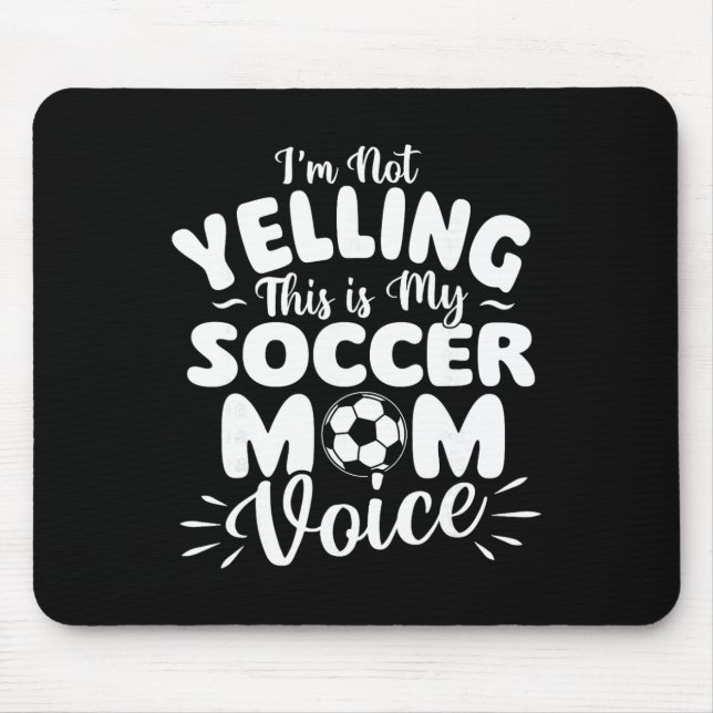 Mousepad I'm Not Yelling This Is My Soccer Mom Voice - Socc (Frente)
