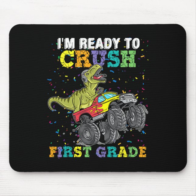 Mousepad I'm Ready To Crush First Grade Monster Truck Dinos (Frente)