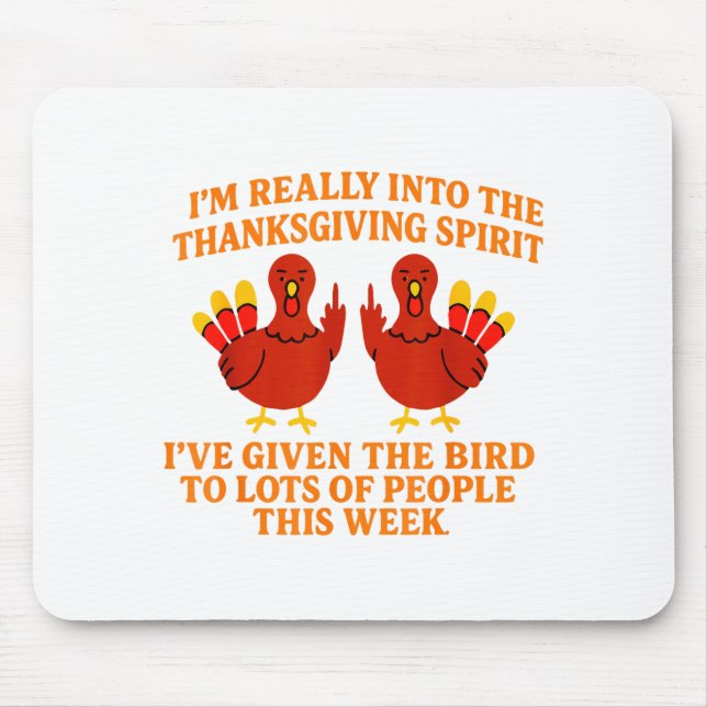 Mousepad I'm Really Into The Thanksgiving Srit I've Given T (Frente)