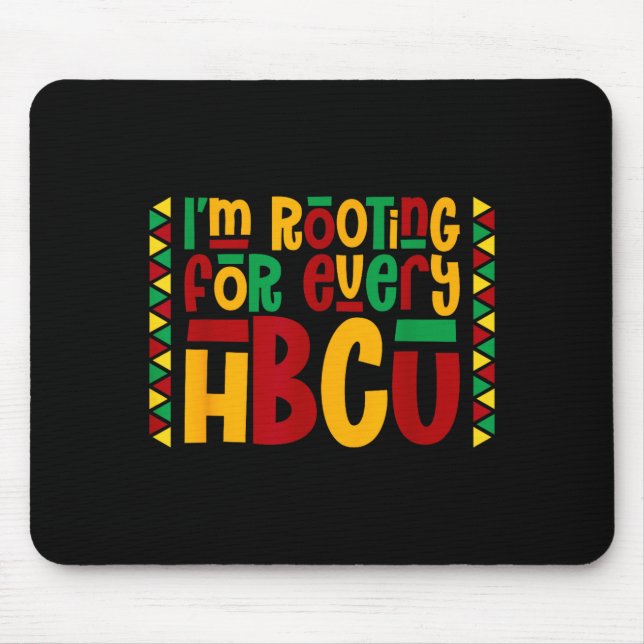 Mousepad Im Rooting For Every Hbcu Historical Black College (Frente)