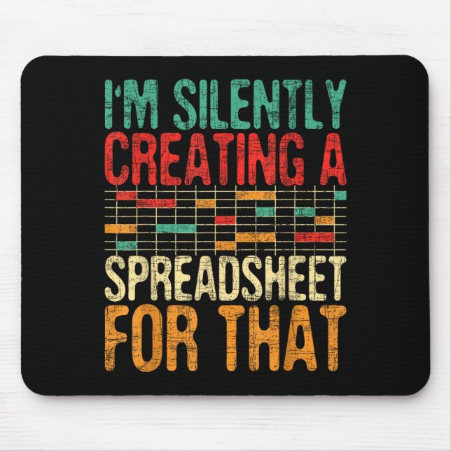 Mousepad I'm Silently Creating A Spreadsheet - Actuary Stat (Frente)
