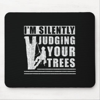 Mousepad Im Silently Judging Your Trees - Funny Tree Climbi