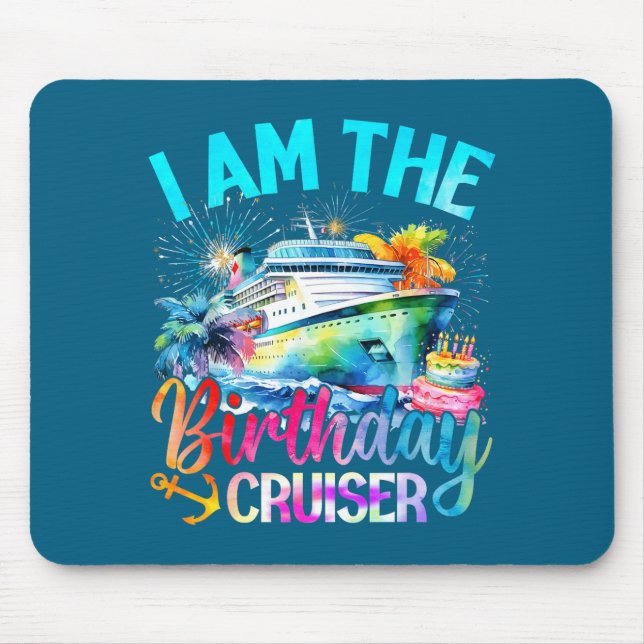 Mousepad I'm The Birthday Cruiser Funny Cruise Birthday  (Frente)