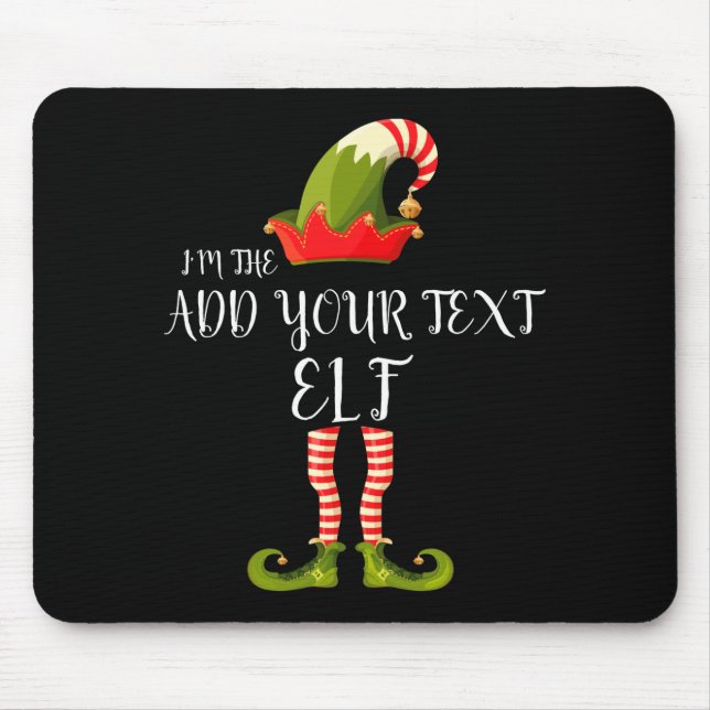 Mousepad Im The Elf Add Your Text Christmas  (Frente)