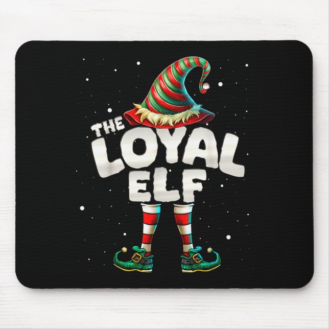 Mousepad I'm The Loyal Elf Family Matching Group Christmas  (Frente)