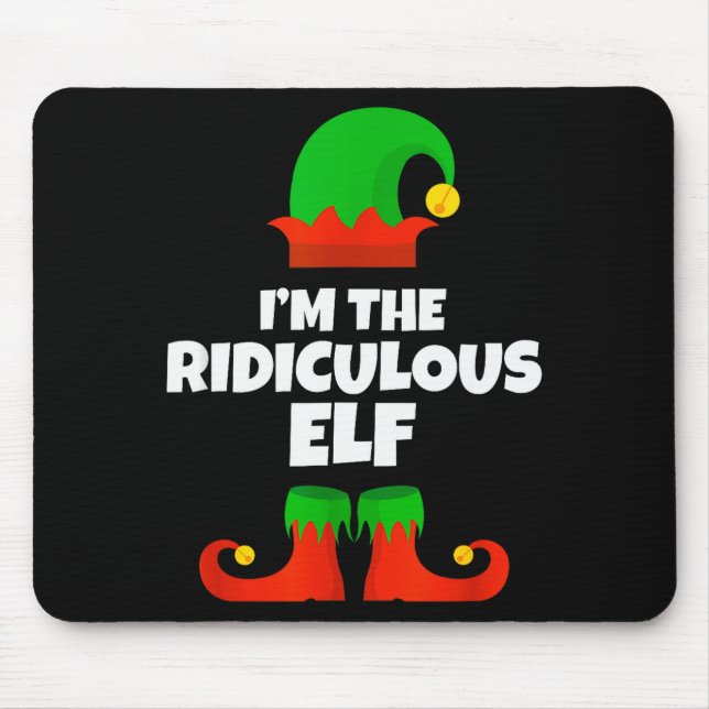 Mousepad I'm The Ridiculous Elf Family Pajama Christmas Fun (Frente)