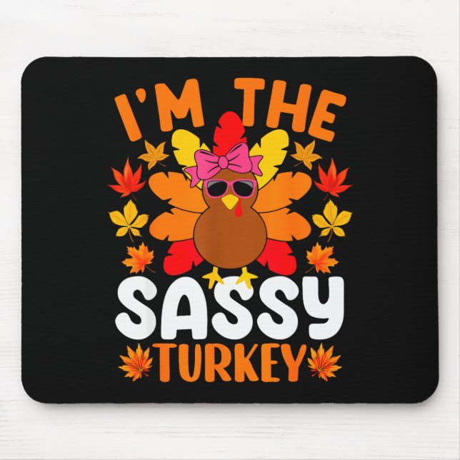 Mousepad I'm The Sy Turkey Shirt Funny Turkey Thanksgiving  (Frente)