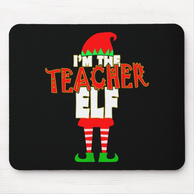 Mousepad I'm The Teacher Elf Christmas Matching Elves Famil (Frente)
