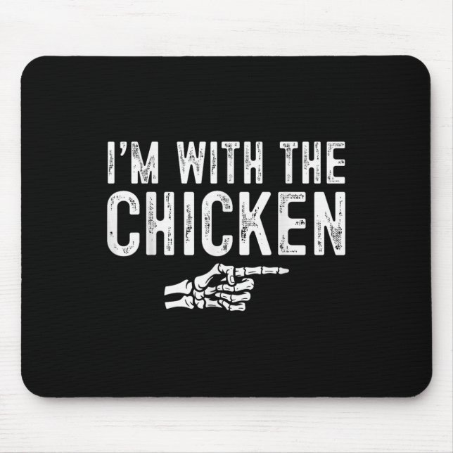 Mousepad I'm With The Chicken Easy Costume Halloween Couple (Frente)