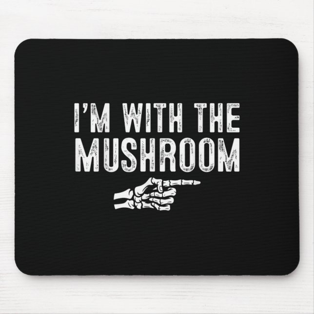 Mousepad I'm With The Mushroom Easy Costume Halloween Coupl (Frente)