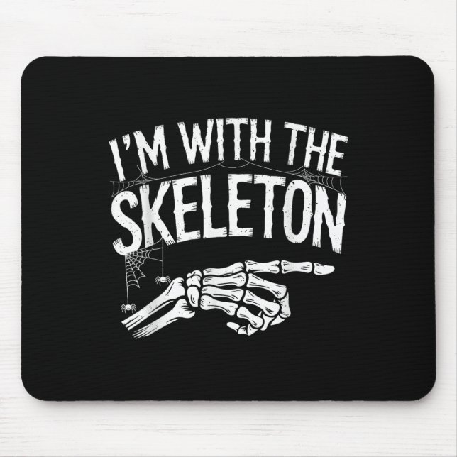 Mousepad I'm With The Skeleton Funny Halloween Costume  (Frente)