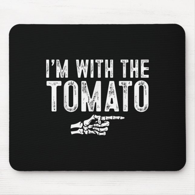 Mousepad I'm With The Tomato Easy Costume Halloween Couples (Frente)