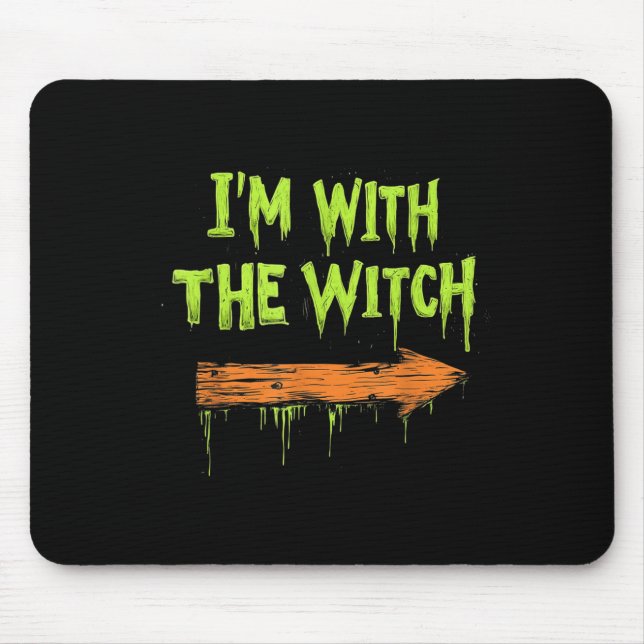 Mousepad I'm With The Witch Funny Halloween His And Her  (Frente)