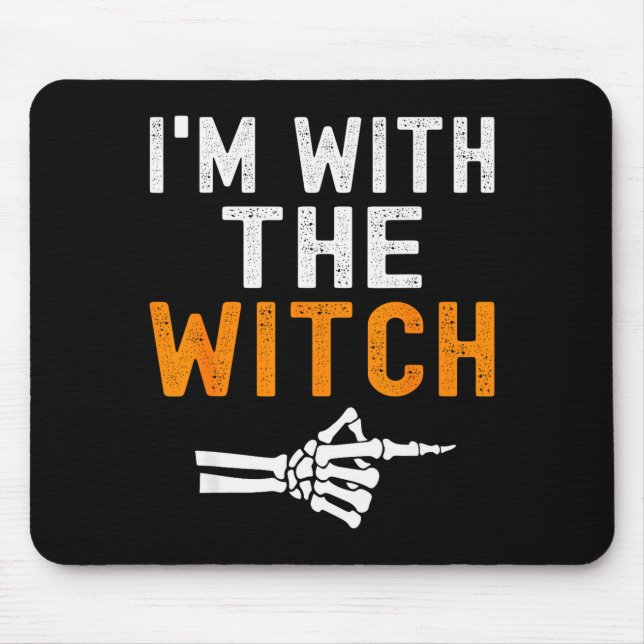 Mousepad I'm With The Witch Funny Skeleton Halloween Matchi (Frente)