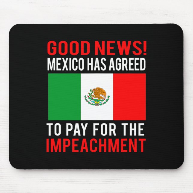 Mousepad Impeachment Trump México Paga Pelo Impeachment Not (Frente)