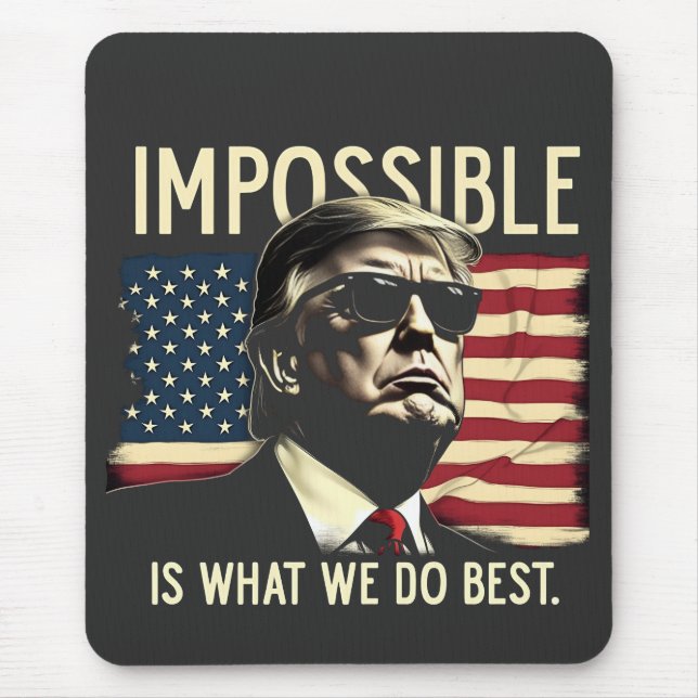 Mousepad Impossível É O Que Fazemos De Melhor Idiota 4 De J (Frente)